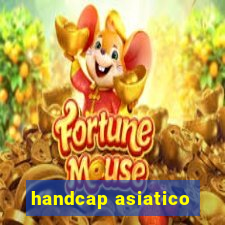 handcap asiatico